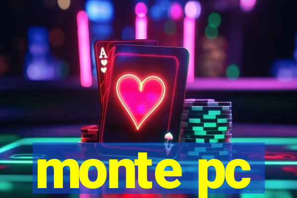 monte pc